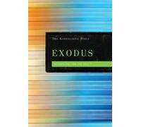 The Kabbalistic Bible - Exodus: Technology for the Soul (Kabbalistic Bible Series)