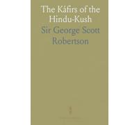 The Káfirs of the Hindu-Kush