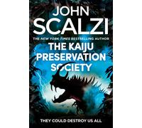 The Kaiju Preservation Society by John Scalzi | Paperback | 2023