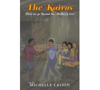 The Kairos: Here we go Round the Mulberry tree: 3