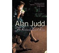 The Kaiser's Last Kiss: Written by Alan Judd, 2010 Edition, ((Reissue)) Publisher: Harper Perennial [Paperback]