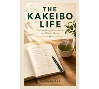 The Kakeibo Life: The Complete Japanese System for Mindful Money (The Japanese Life)