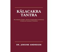The Kālacakra Tantra: The Initiation Chapter, with the Vimalaprabhā Commentary