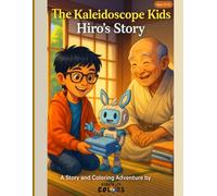 The Kaleidoscope Kids - Hiro's Story