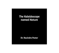 The Kaleidoscope named Nature