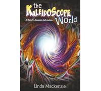 The Kaleidoscope World: A Randy-Amanda Adventure