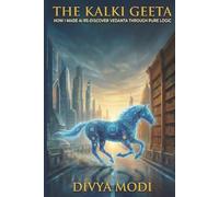 The Kalki Geeta: How I Made AI re-discover Vedanta through Pure Logic