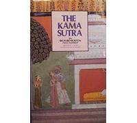 The Kama Sutra: The Richard Burton Classic Translation