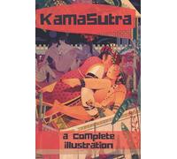 The KamaSutra - The Art of Love Making: A New Level of Awareness of Sex, Love and Health.