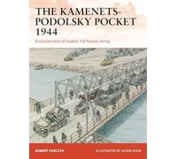 The Kamenets-Podolsky Pocket 1944 – Encirclement of Hube’s 1st Panzer Army – Campaign 411