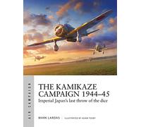 The Kamikaze Campaign 1944-45