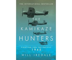 The Kamikaze Hunters - Fighting for the Pacific: 1945
