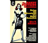 The Kandy Fontaine Chronicles: Being the Adventures of a Slutty Detective