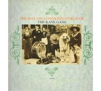 The Kane Gang - Bad and Lowdown World of