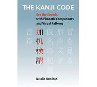 The Kanji Code: See the Sounds with Phonetic Components and Visual Patterns