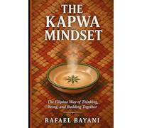 The Kapwa Mindset: The Filipino Way of Thinking, Being, and Building Together: 1