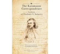 The Karamazov Correspondence: Letters of Vladimir S. Soloviev (Studies in Russian and Slavic Literatures, Cultures, and History)