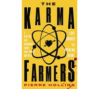 The Karma Farmers: Love, Murder and Quantum Theory