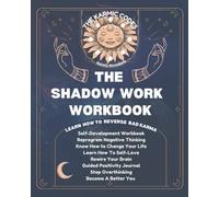 The Karmic Codes Shadow Work and Self Development Workbook Black&White Edition: Reverse Bad Karma | Reprogram Negative Thinking | Know How to Change ... | Learn How To Self-Love. Rewire Your Brain