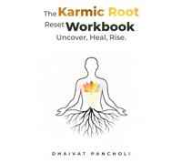THE KARMIC ROOT RESET WORKBOOK: Uncover, Heal and Rise