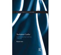 The Kashmir Conflict: From Empire to the Cold War, 1945-66 (Routledge Studies in South Asian History)