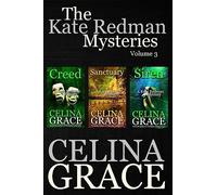 The Kate Redman Mysteries Volume 3 (Creed, Sanctuary, Siren)