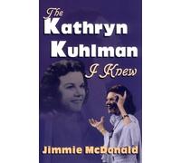 The Kathryn Kuhlman I Knew