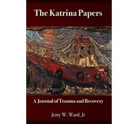 The Katrina Papers: A Journal of Trauma and Recovery