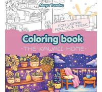 The Kawaii Home: A Cozy Coloring Book for Relaxation (ColorArt Therapy)
