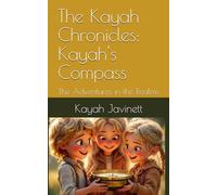 The Kayah Chronicles: Kayah's Compass: The Adventures in the Realms