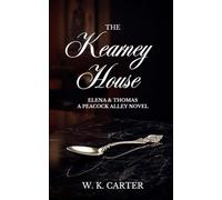 The Kearney House: Elena & Thomas: A Peacock Alley Novel: 6