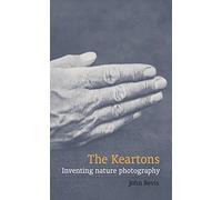 The Keartons: Inventing Nature Photography