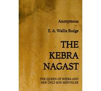 The Kebra Nagast: The Queen of Sheba and her only son Menyelek