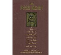 The Kebra Negast: The Lost Bible of Rastafarian Wisdom and Faith from Ethiopia and Jamaica (The Essential Wisdom Library)