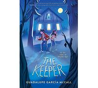 The Keeper: A Supernatural Mystery Inspired by a True Story About Siblings and Missing Children for Kids (Ages 8-12)
