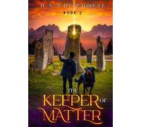 THE KEEPER OF MATTER: BOOK 2 (THE KEEPER CHRONICLES)