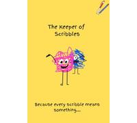 The Keeper of Scribbles (Curious Little Things Collection)