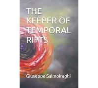THE KEEPER OF TEMPORAL RIFTS (The Entanglement Cycle)