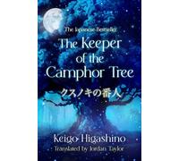 The Keeper of the Camphor Tree : The Million-Copy Japanese bestseller