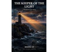The Keeper Of The Light: A Bosphorus Love Story (Love Without Borders)