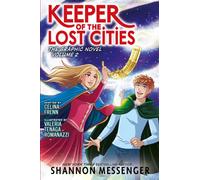 The Keeper of the Lost Cities: The Graphic Novel Volume 2 : Volume 2