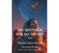 The Keeper of the Sky Stones: Aya (Children of the Dawn)