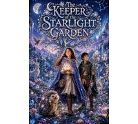 The Keeper of the Starlight Garden (8)