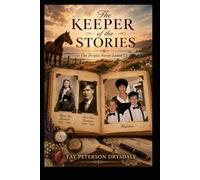 The Keeper of The Stories: The People We Love Never Truly Leave Us