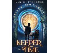 The Keeper of Time: 1 (THE KEEPER CHRONICLES)