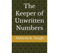 The Keeper of Unwritten Numbers