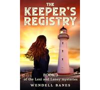 The Keeper's Registry: A Lexi and Laney Mystery (The Lexi and Laney Mysteries)