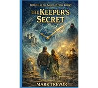 The Keeper's Secret (The Keeper of Time Trilogy)