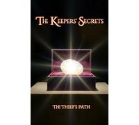 The Keepers' Secrets: The Thief's Path (Keepers of The Flame)