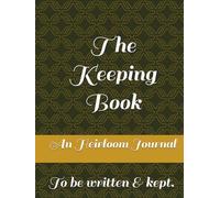 The Keeping Book: An Heirloom Journal (Whispers in The Wind ~ The Wolf in The Gallery)